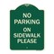 Signmission No Parking on Sidewalk Please Heavy-Gauge Aluminum Architectural Sign, 24" x 18", G-1824-23802 A-DES-G-1824-23802 - alternate 1